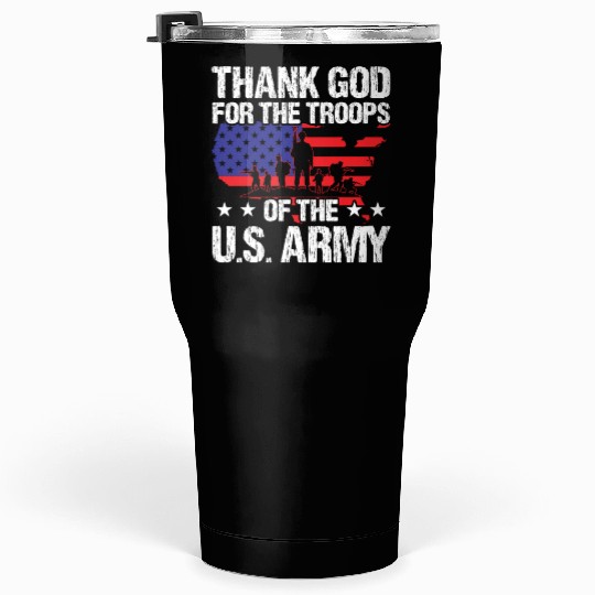 Soldier thank god for troops of us army military Tumblers 30 Oz
