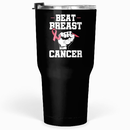 Beat Breast Cancer Advocacy Breast Cancer Tumblers 30 Oz