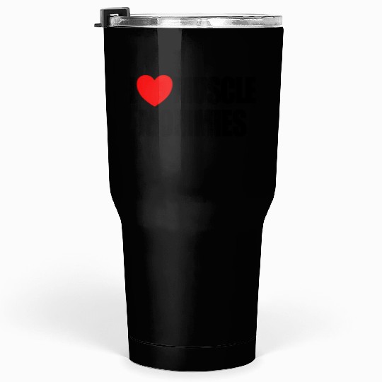 I Love Muscle Mommies Red Heart Muscle Mommies Tumblers 30 Oz