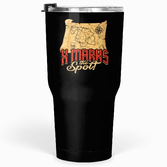 X marks the spot! - Pirate Tumblers 30 Oz