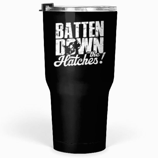 Batten down the hatches! - Pirate Tumblers 30 Oz