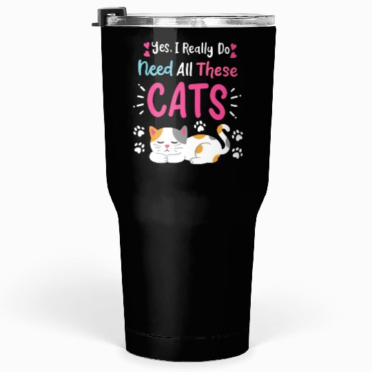 Cats Cat Owner Cat Lover Tumblers 30 Oz