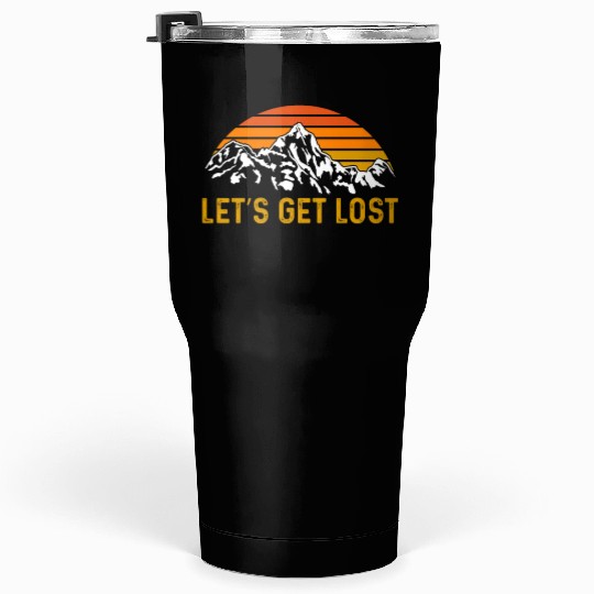 Let us get Lost Wanderlust funny Hiking Tumblers 30 Oz