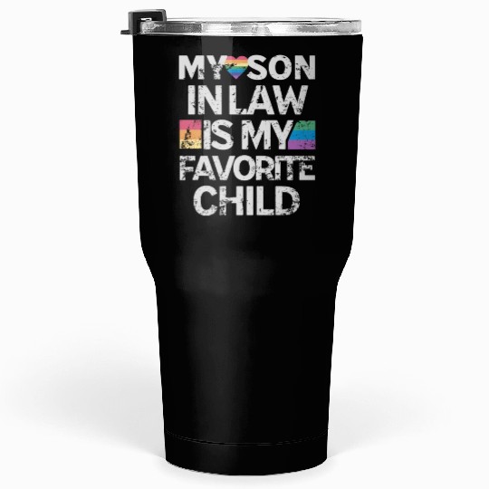 My Son In Law Is My Favorite Child Tumblers 30 Oz