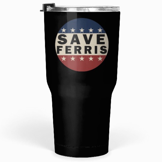Save Ferris Tumblers 30 Oz