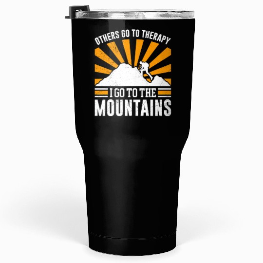 Others go to therapy I go to a mountains lover Tumblers 30 Oz