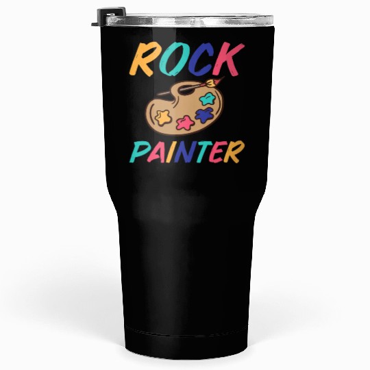 Great Rock Painter Outfit Rock Painting Lovers Tumblers 30 Oz