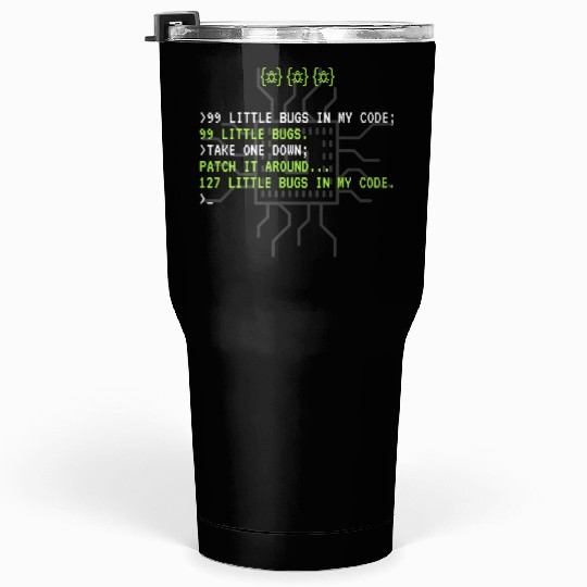 Funny Programmer Coding Debugger Hacker Computer Tumblers 30 Oz