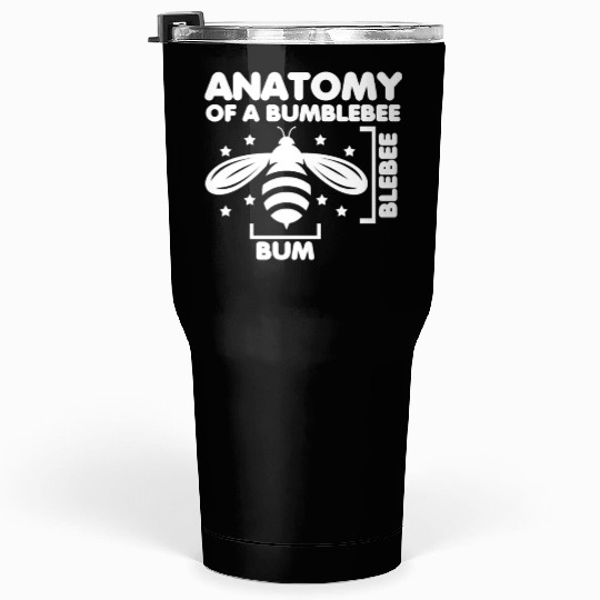 Anatomy of a Bumblebee Bee Lover Gift Tumblers 30 Oz