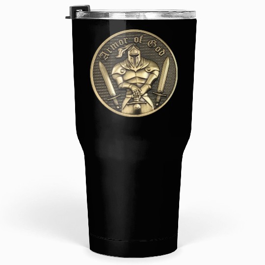 Armor of god christian knight Tumblers 30 Oz