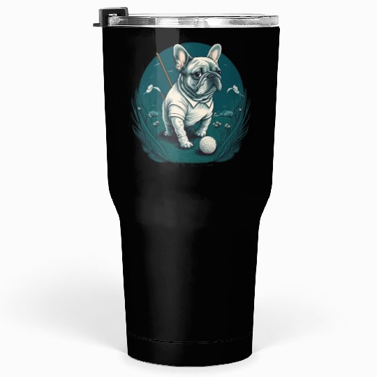 French Bulldog | Golf Sport Player Cute Frenchie Tumblers 30 Oz
