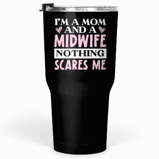 Midwifery Profession Newborn Childbirth Midwife Tumblers 30 Oz