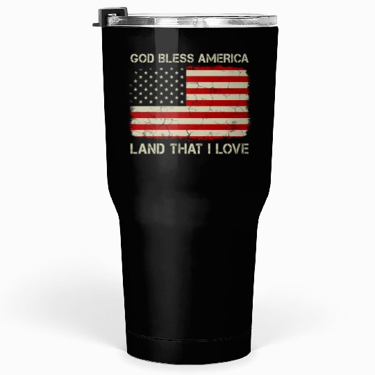 Old American Flag God Bless America Land That I Lo Tumblers 30 Oz