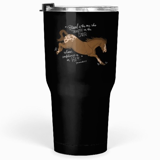 Blessed Is The One Who Trusts In The Lord Tumblers 30 Oz