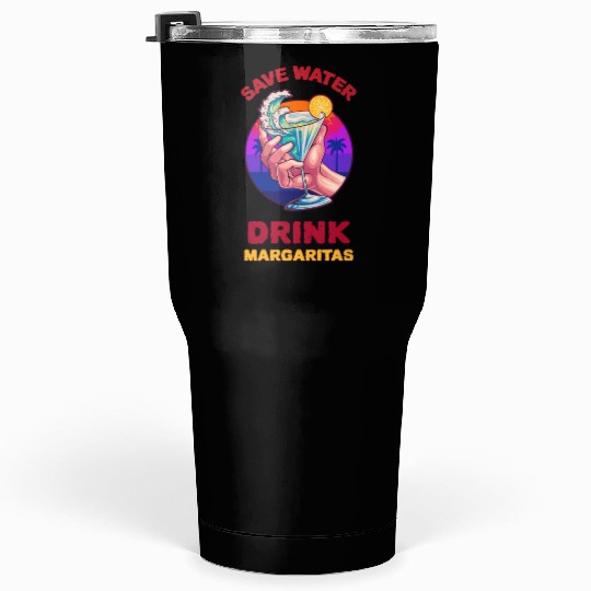 Margarita Save The Environment Tumblers 30 Oz