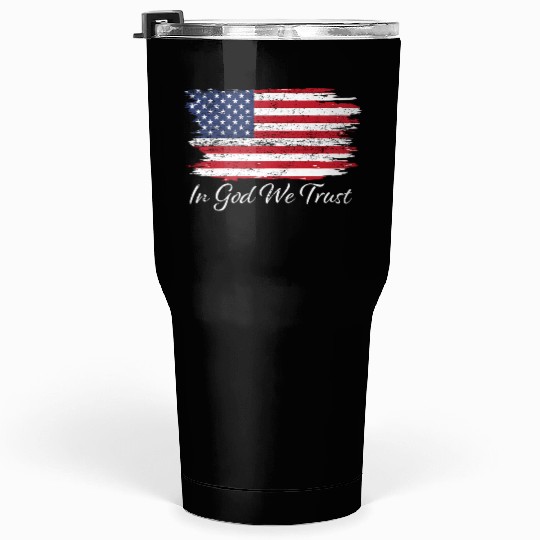 In God We Trust Us Flag Patriotic Tumblers 30 Oz