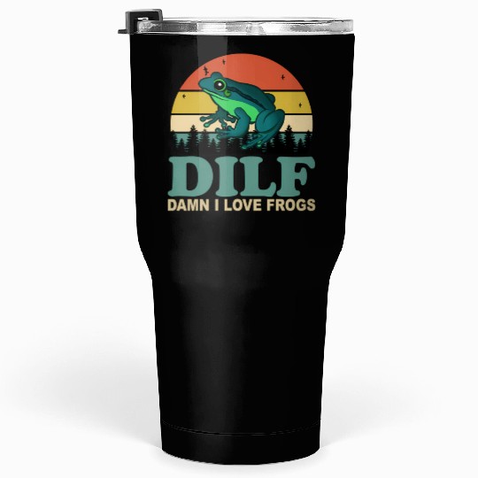 Dilf-Damn I Love Frogs Saying Frog-Amphibian Tumblers 30 Oz