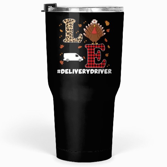 Great Delivery Driver Thanksgiving Party Costume Tumblers 30 Oz