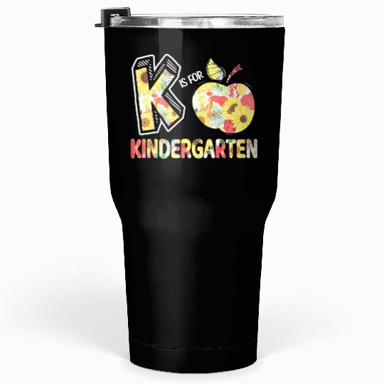 K Is For Kindergarten Teacher Back to School Kinde Tumblers 30 Oz