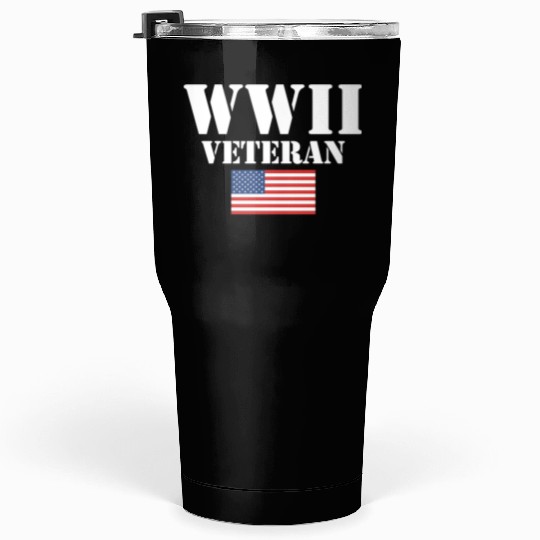 American Patriot Wwii Veteran Military World War 2 Tumblers 30 Oz
