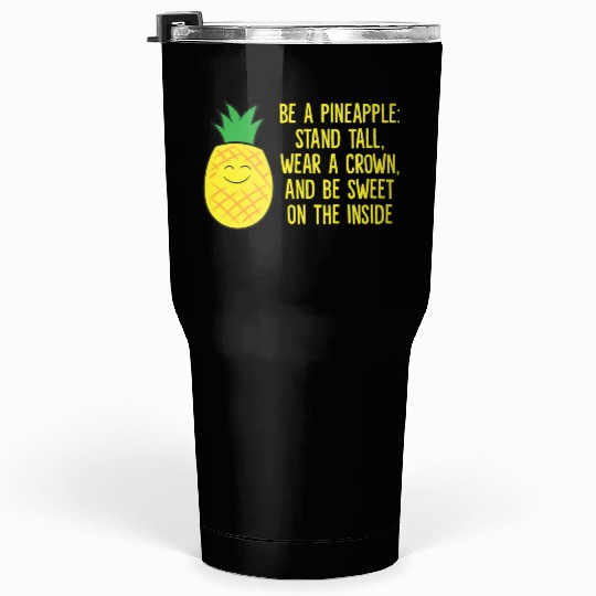 Pineapple Be A Pineapple Love eapples Tumblers 30 Oz