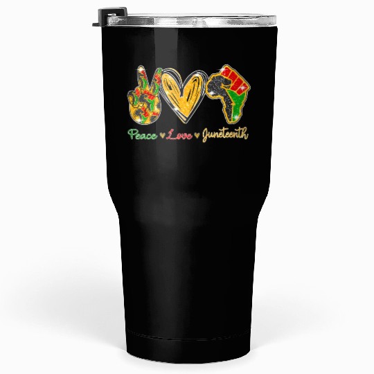 Peace Love Junenth Black History Pride African Ame Tumblers 30 Oz