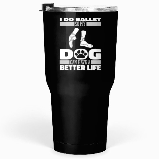 Ballet Ballerina Dog Tumblers 30 Oz
