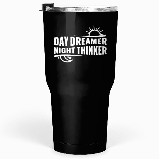 Day Dreamer Night Thinker Tumblers 30 Oz