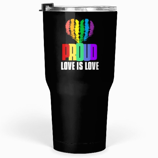 Love is Love Tumblers 30 Oz Equality Human Rights Proud