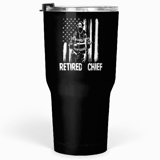 Retired Fire Chief Firefighter Fire Tumblers 30 Oz
