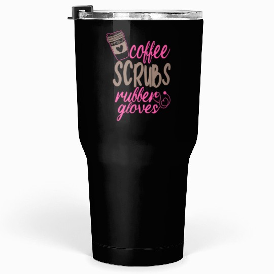 Scrub Medical Patient Coffee Scrubs And Rubber Tumblers 30 Oz