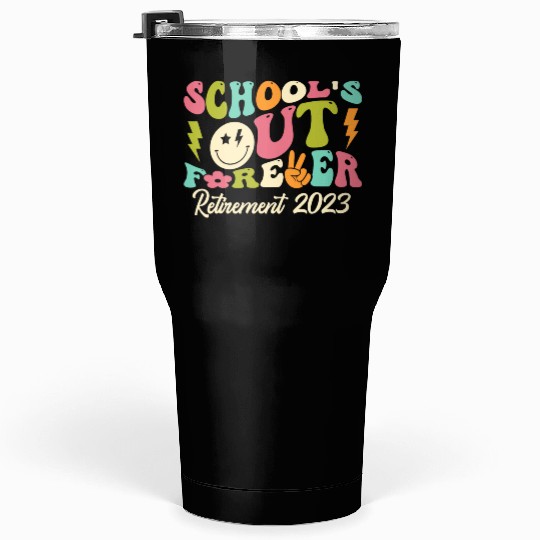 School's Out Forever Retired Teacher Gift Tumblers 30 Oz