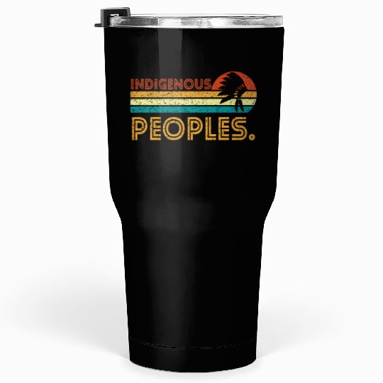 Indigenous Peoples Day Tumblers 30 Oz