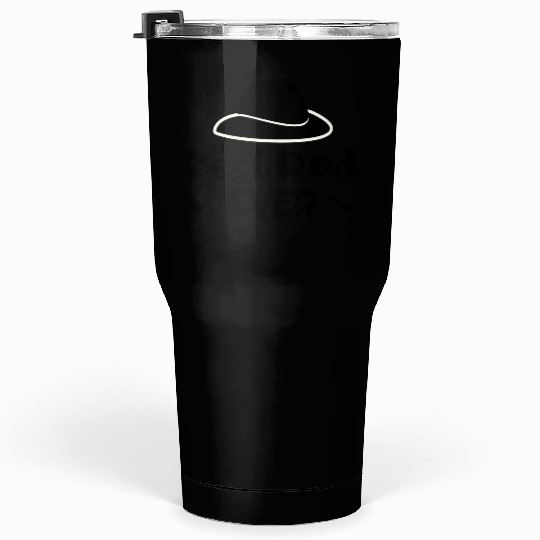 Best dad ever Tumblers 30 Oz