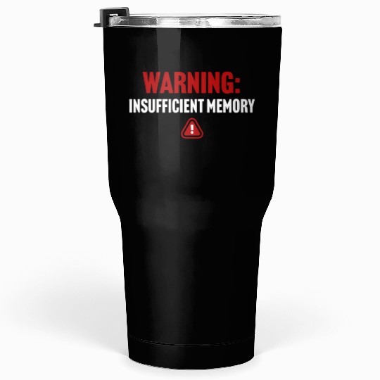 Warning Insufficient Memory Error - Computer Tumblers 30 Oz