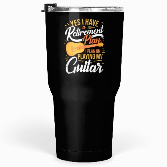 Retired Guitar Player Retirement Guitarist Tumblers 30 Oz