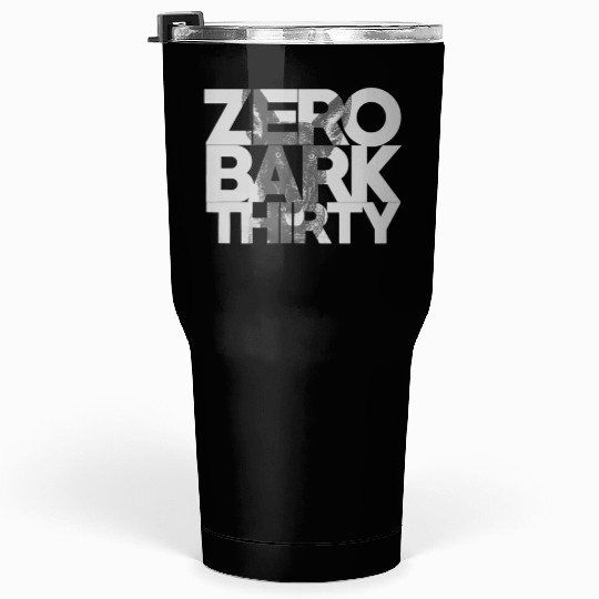 Zero Bark Thirty Belgian Malinois Military Dog Tumblers 30 Oz