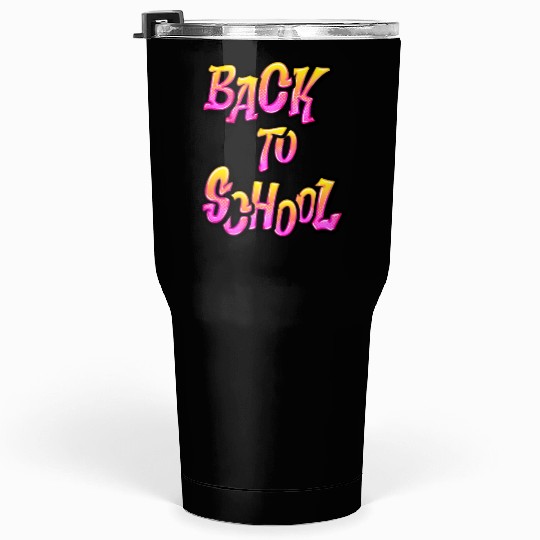 Back To School Cool Design Tumblers 30 Oz