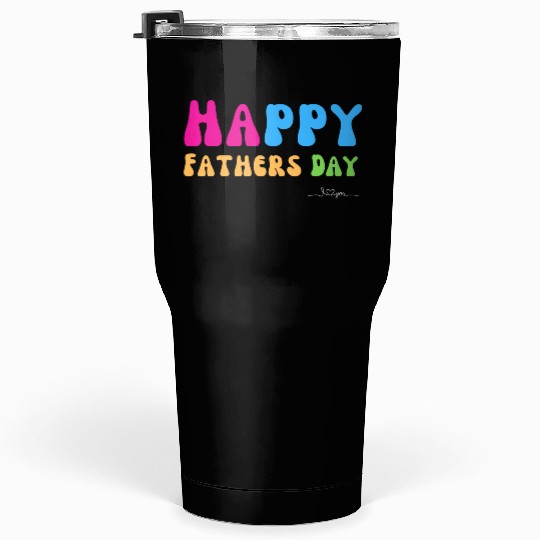 Happy Fathers Day i love you dad Heart Daddy funny Tumblers 30 Oz