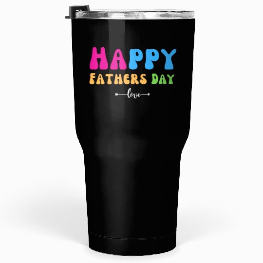 Happy Fathers Day i love you dad Heart Daddy funny Tumblers 30 Oz