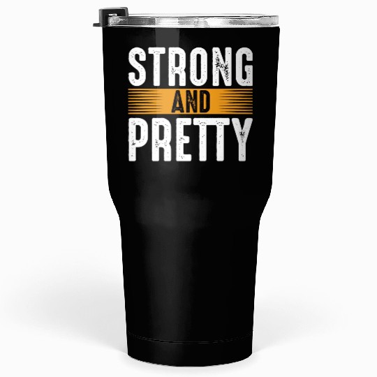 Strong And Pretty Gym Workout Training Motivation Tumblers 30 Oz