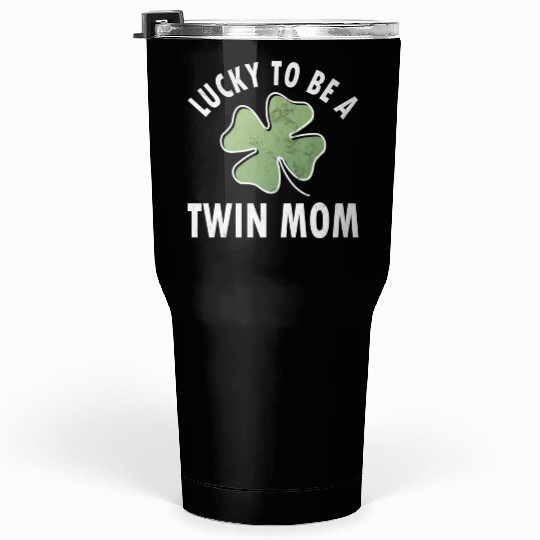 Lucky To Be A Twin Mom Saint Patric Day Tumblers 30 Oz