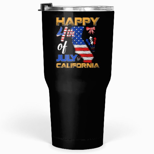 Independence Day Happy 4th July California USA Tumblers 30 Oz
