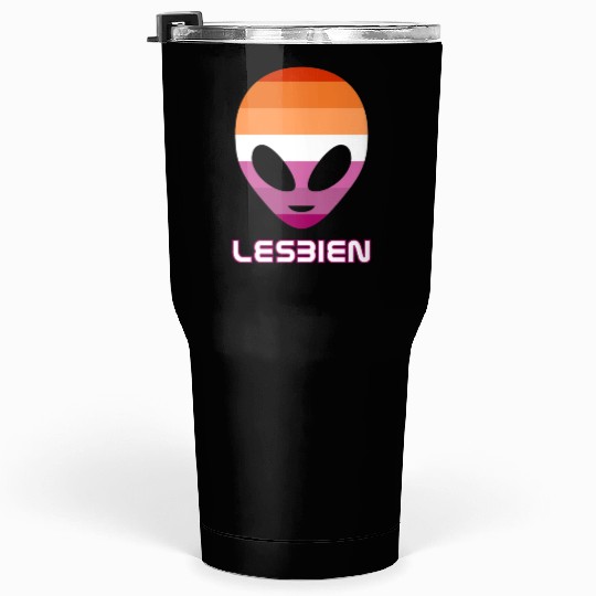Lesbien aka lesbian alien Tumblers 30 Oz