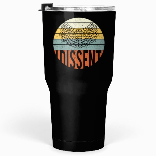 I Dissent Quote Tumblers 30 Oz