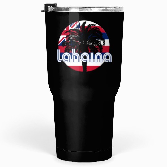 Lahaina Maui Hawaii Hawaiian Flag Native Palm Tree Tumblers 30 Oz