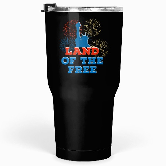 Land of the free gift Tumblers 30 Oz