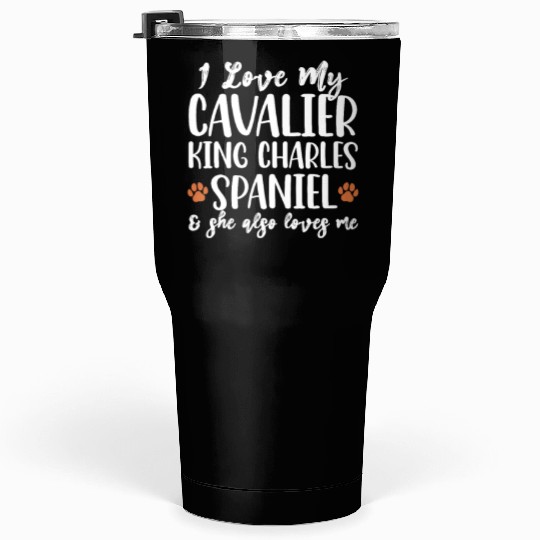 I Love My Cavalier King Charles Spaniel Tumblers 30 Oz