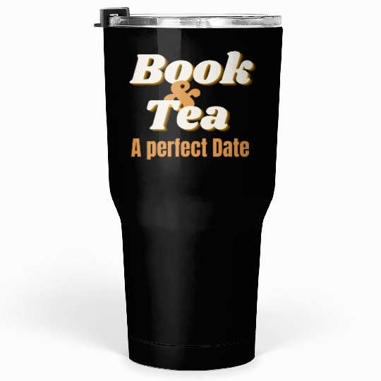 Book Tea A Perfect Valentine Date nature Tumblers 30 Oz