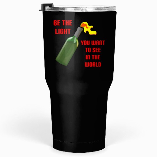 Be The Light Molotov Cocktail Tumblers 30 Oz